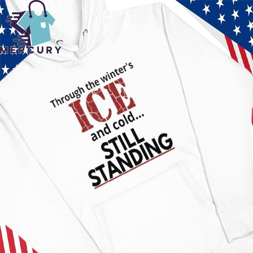Streets of Minneapolis Through The Winter’s ICE And Cold Still Standing Shirt