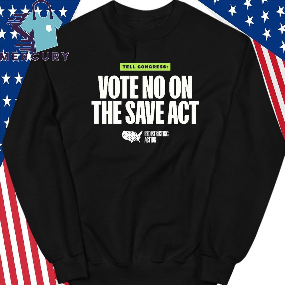 Tell Congress Vote No On The Save Act Redistricting Action Barack Obama Shirt