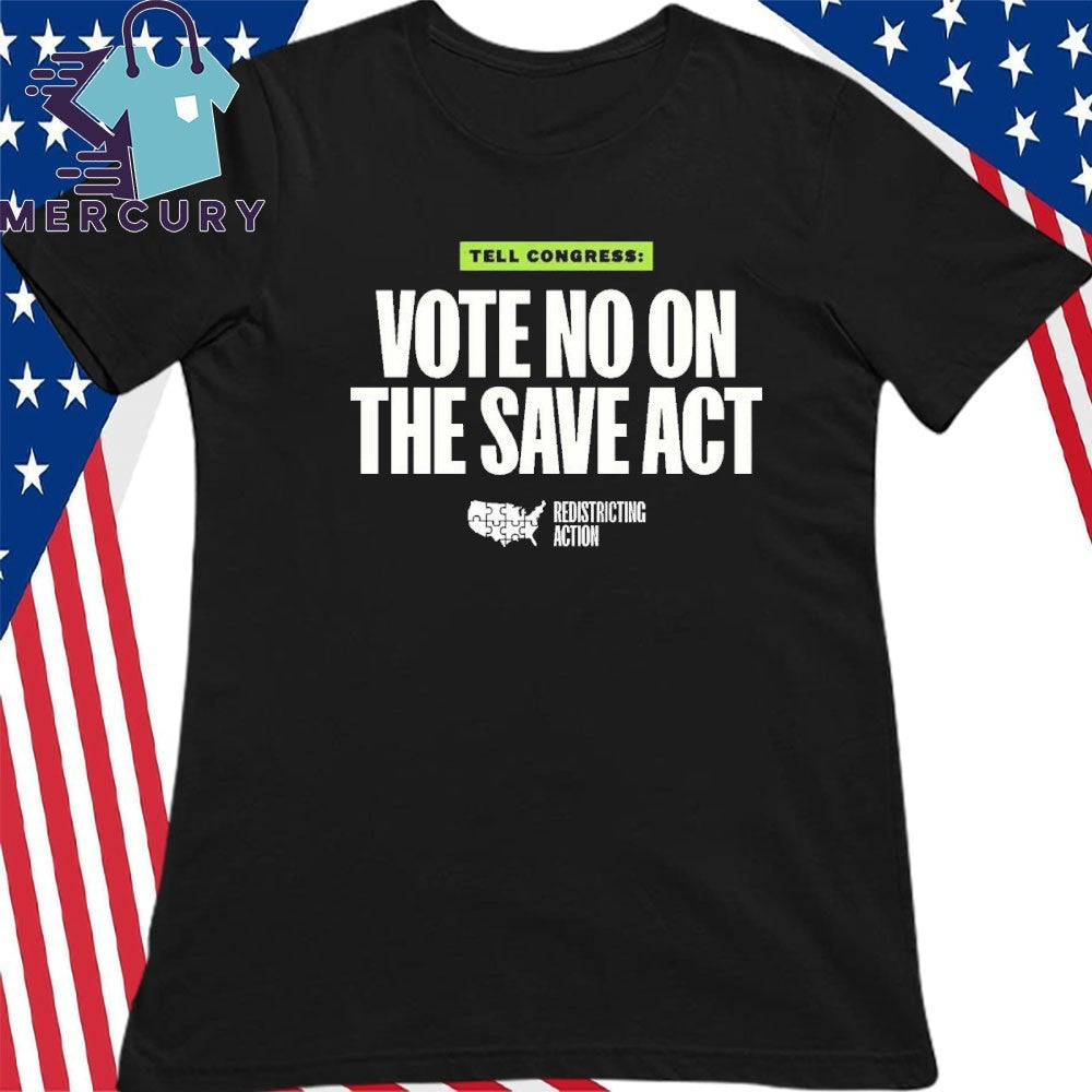 Tell Congress Vote No On The Save Act Redistricting Action Barack Obama Shirt