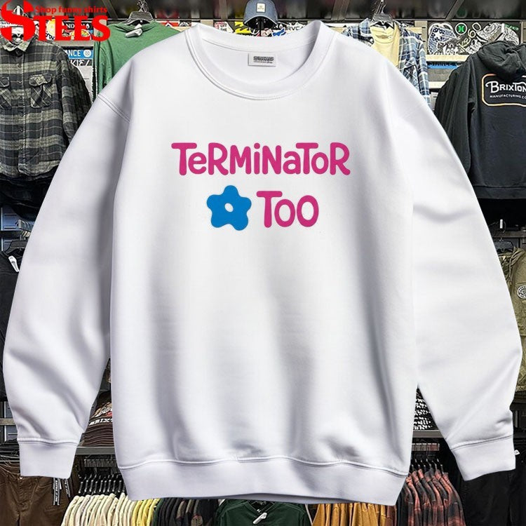 Terminator Too T-shirts