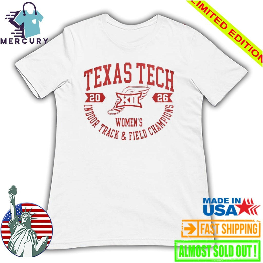 Texas Tech Red Raiders Big12 Indoor Track & Field Champions 2026 Shirt