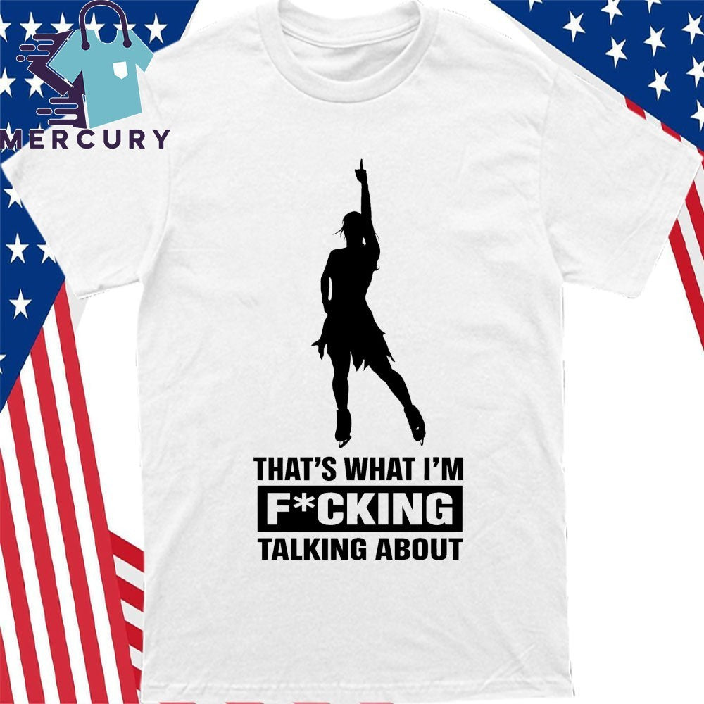 That’s What I’m Fucking Talking About Alysa Liu Shirt