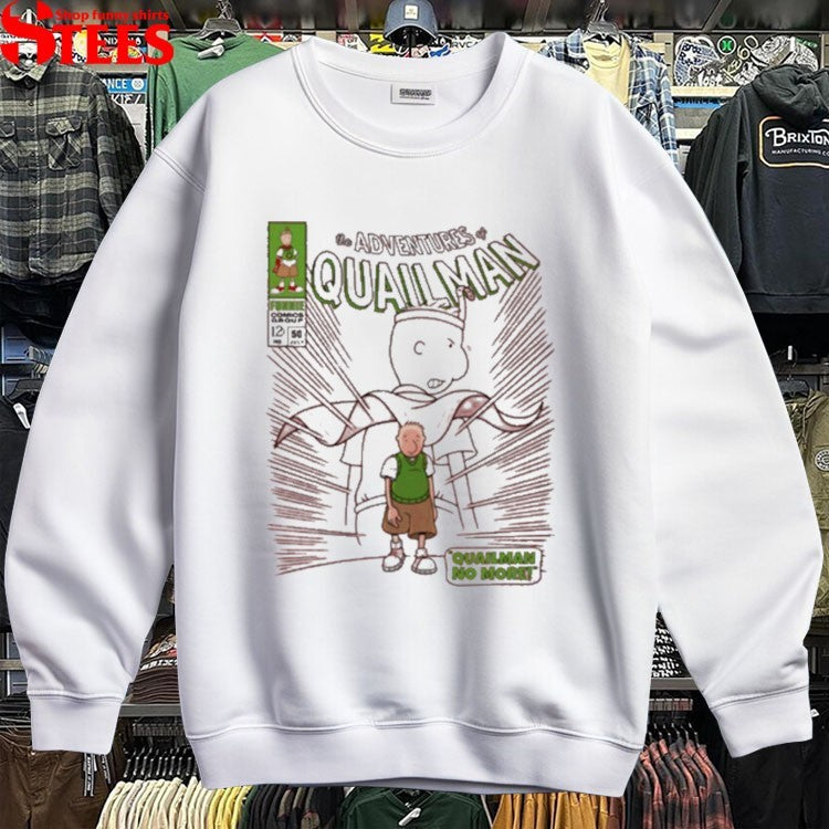 The Adventures And Quailman No More T-shirts