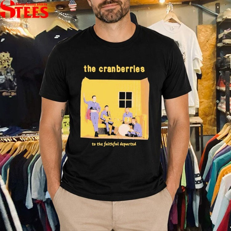 The Cranberries To The Faithful Departed T-Shirt