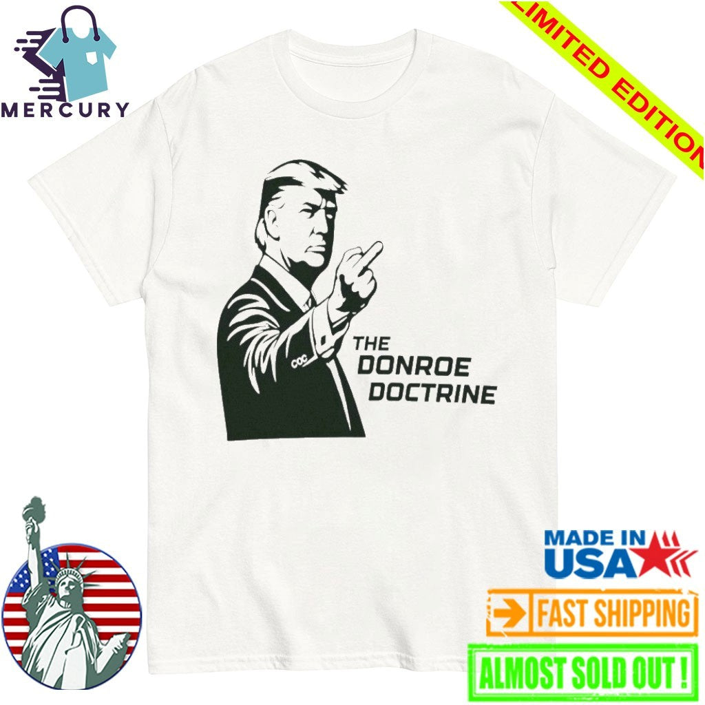 The Donroe Doctrine Trump middle finger shirt