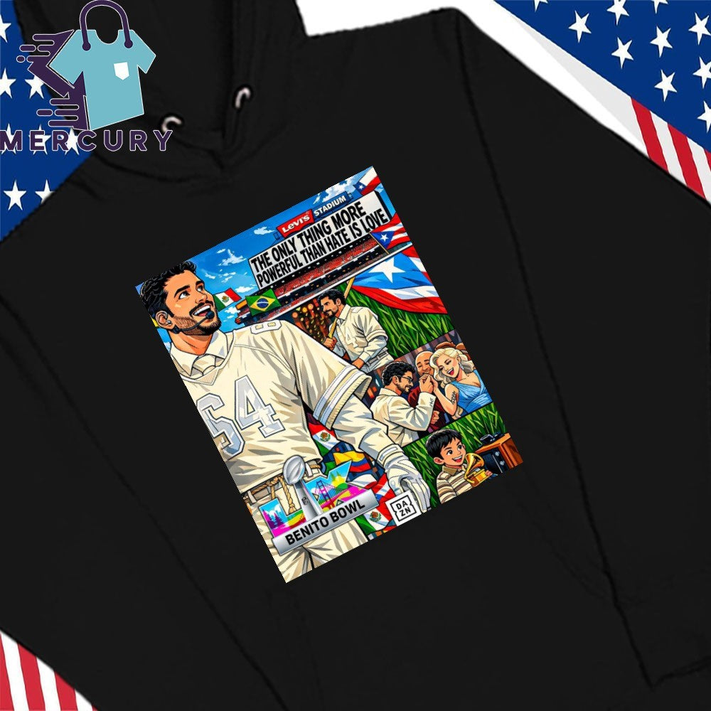The Only Thing More Powerful Than Hate Is Love Bad Bunny Benito Bowl Poster Shirt