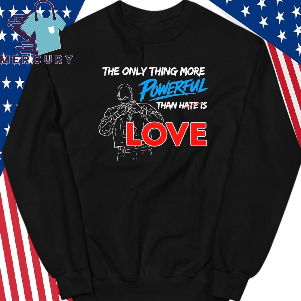 The Only Thing More Powerful Than Hate Is Love Benito Bowl Shirt
