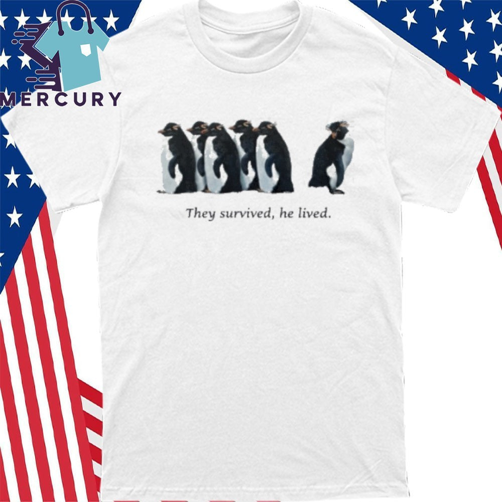 They Survived He Lived Penguin Survivor Shirt