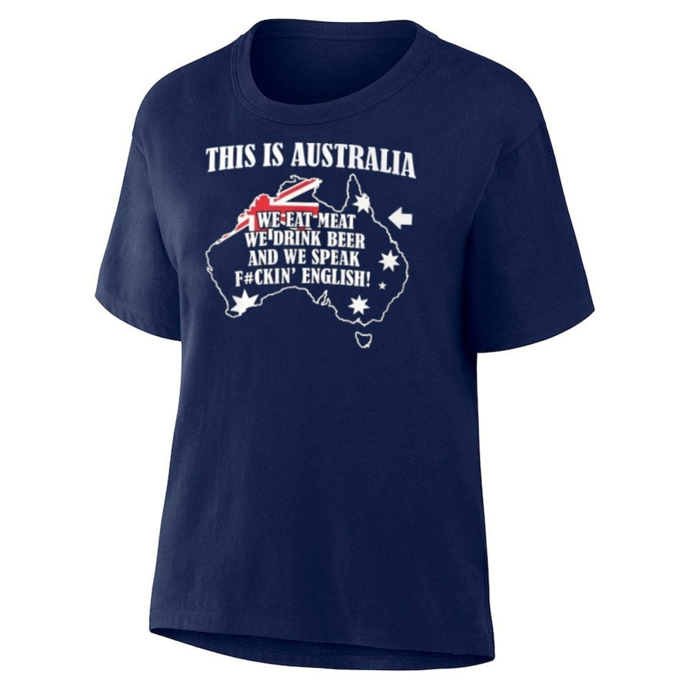 This Is Australia We Speak Fuckin English Shirt
