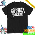 This Orgy Sure Is Off To A Slow Start Shirt