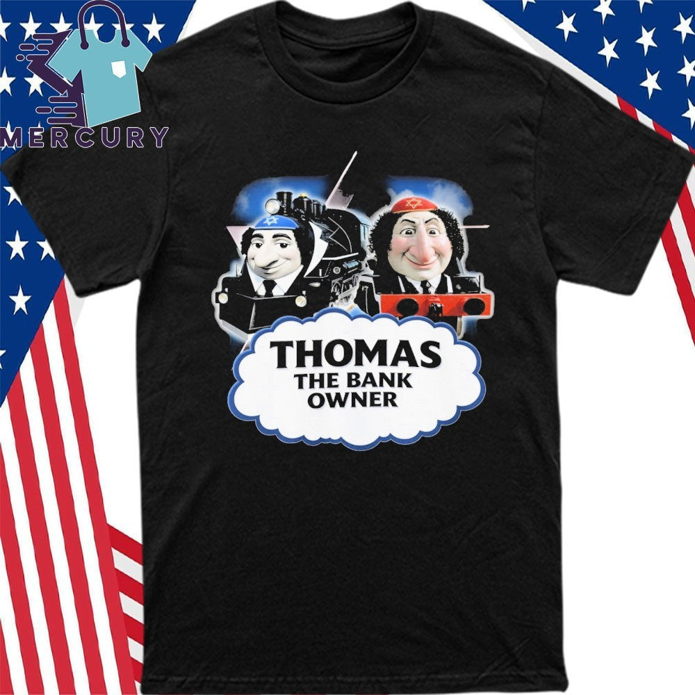 Thomas The Bank Owner Shirt