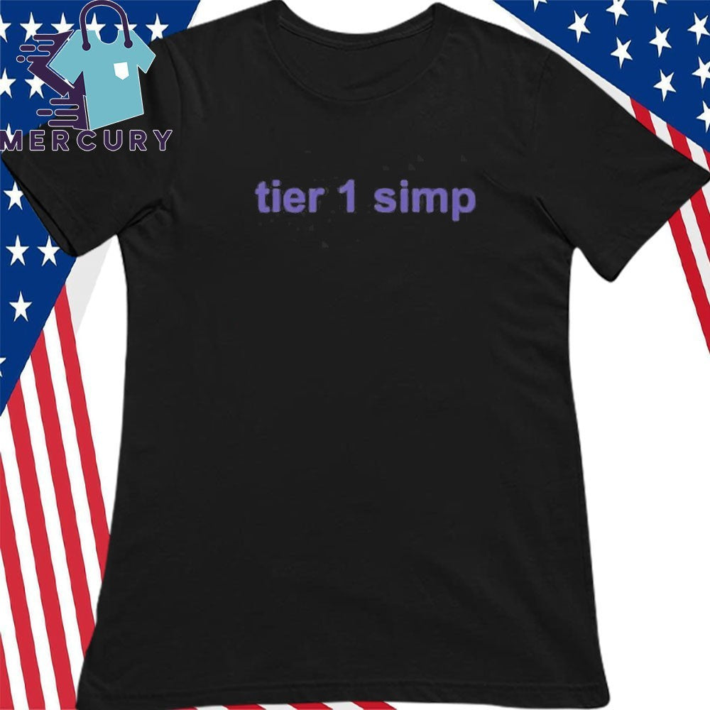 Tier 1 Simp Shirt