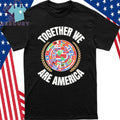 Together We Are America Latin America Flag Circle Shirt
