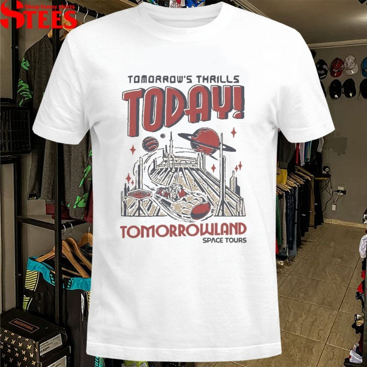 Tomorrow’s Thrills Today Tomorrowland Space Tours T-shirts