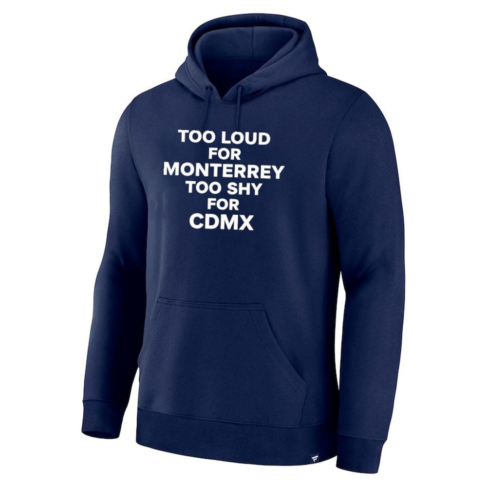 Too Loud for Monterrey Too Shy for CDMX shirt