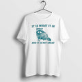 Official Tracketpacer It Is What It Is And It Is Not Great T-Shirts, Hoodie, Sweatshirt | CoreVibeTees.com