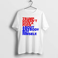 Official Trump Doesnt Give A Fck About Anybody But Him T-Shirts, Hoodie, Sweatshirt | CoreVibeTees.com
