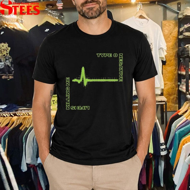 Type O Negative Life Is Killing Me T-shirts