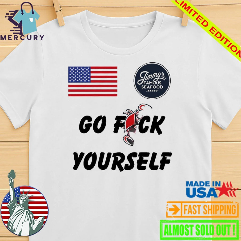 USA Jimmy’s Famous Seafood Go Fuck Yourself Shirt