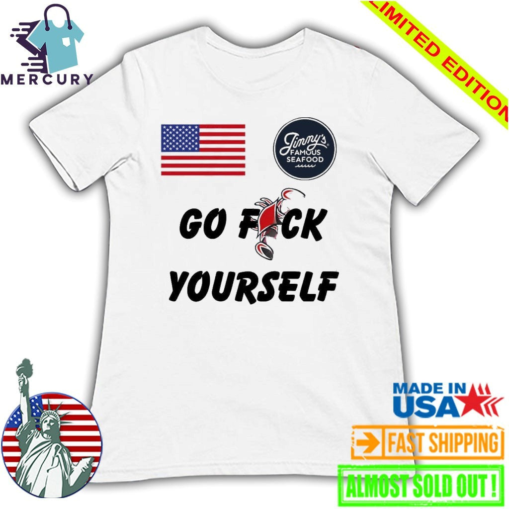 USA Jimmy’s Famous Seafood Go Fuck Yourself Shirt