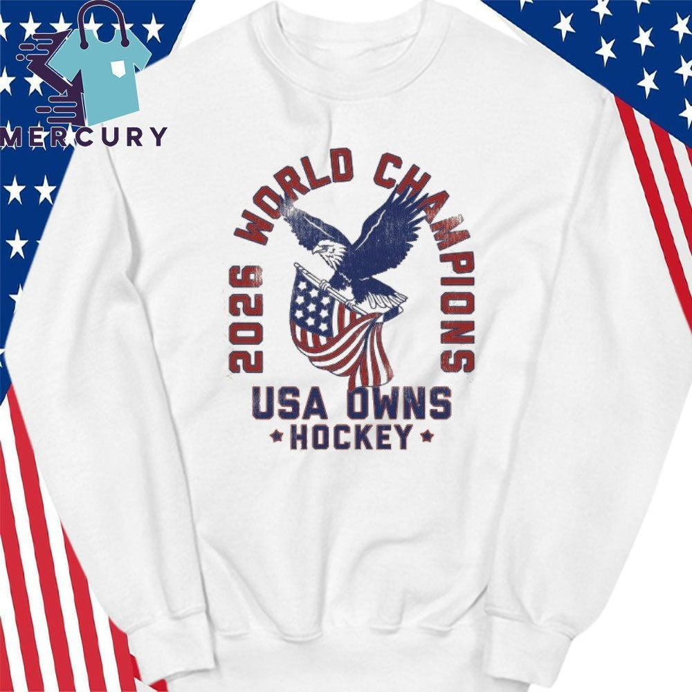 USA OWNS Hockey 2026 World Champions Shirt