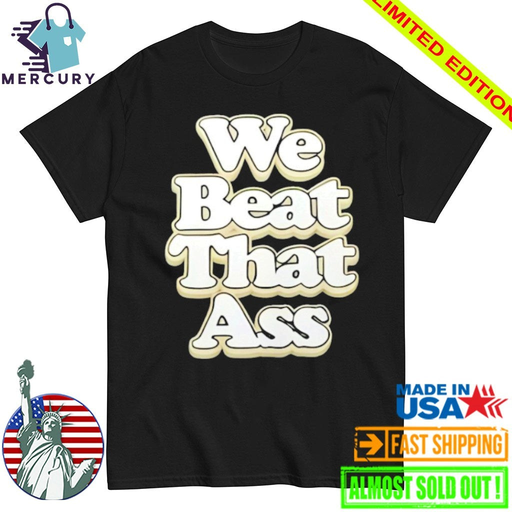 USF Men We Beat That Ass Shirt