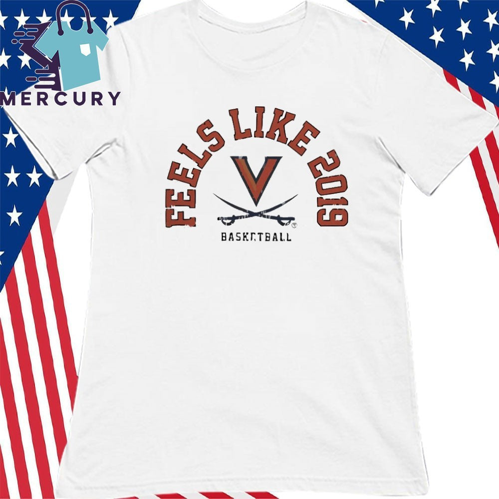 UVA Basketball Feels Like 2019 shirt