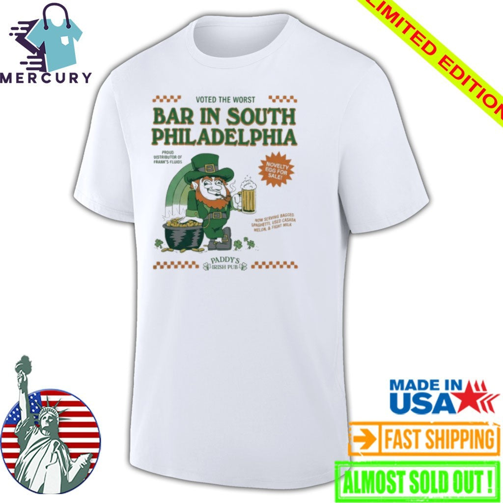 Voted the worst bar in south Philadelphia Paddy’s Irish Pub shirt