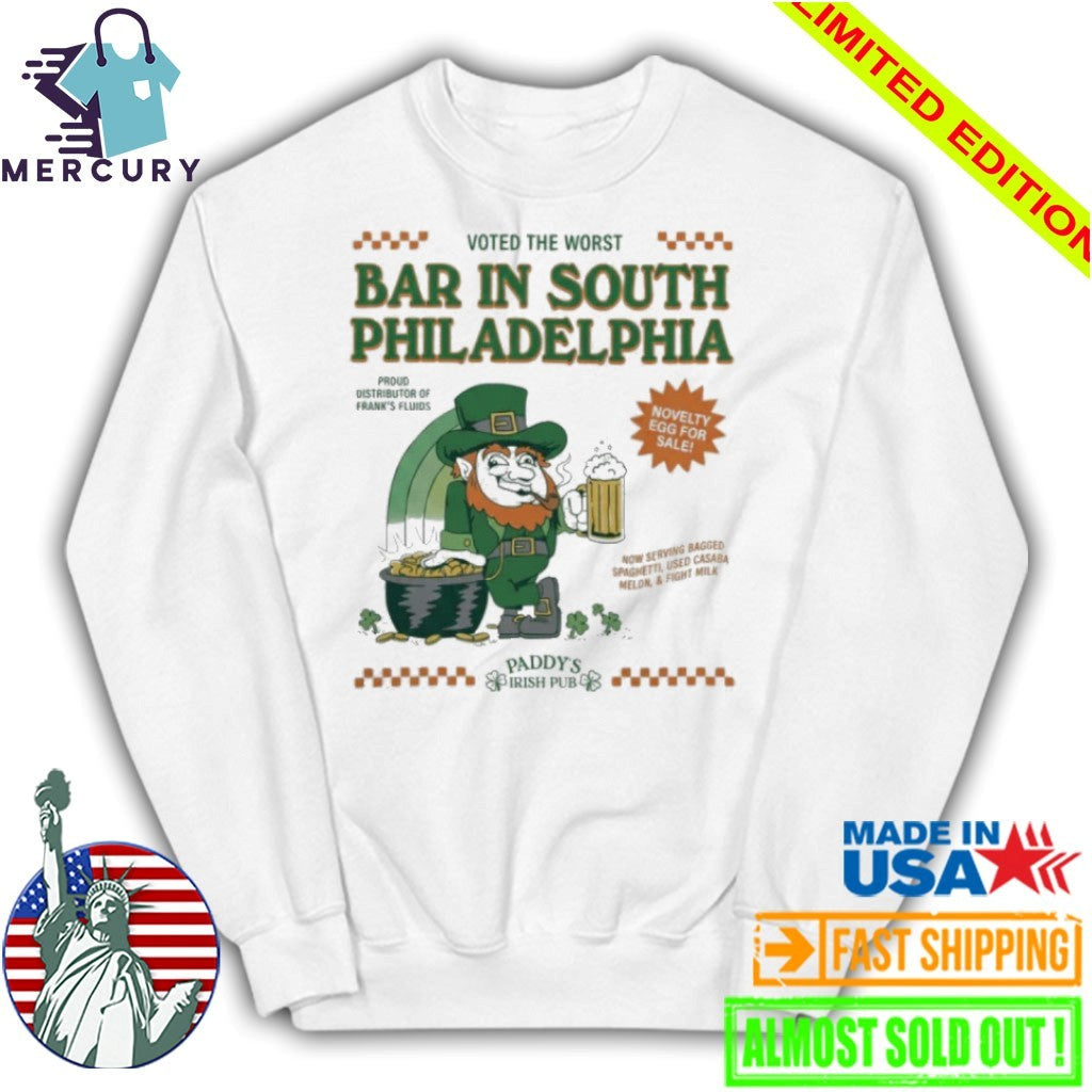 Voted the worst bar in south Philadelphia Paddy’s Irish Pub shirt