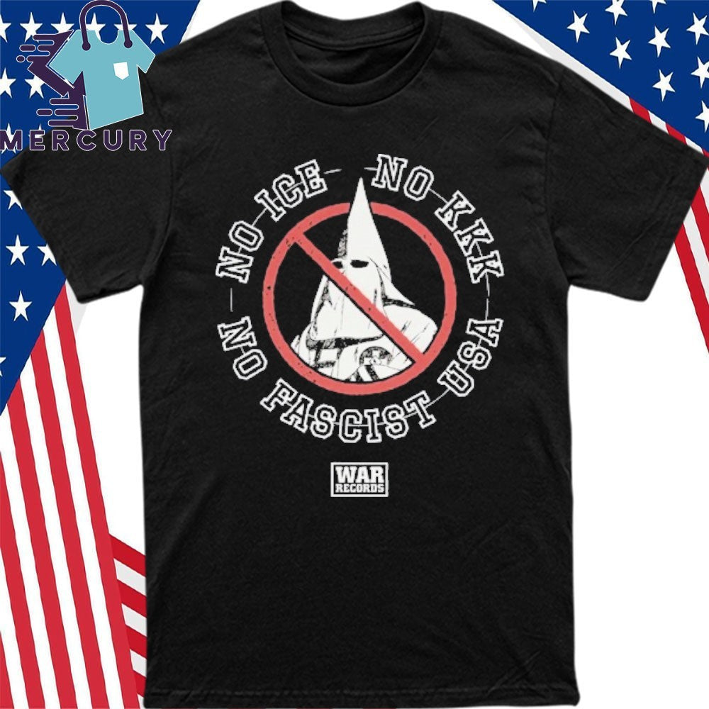 WAR Records No Ice, No KKK, No Pascist USA Shirt