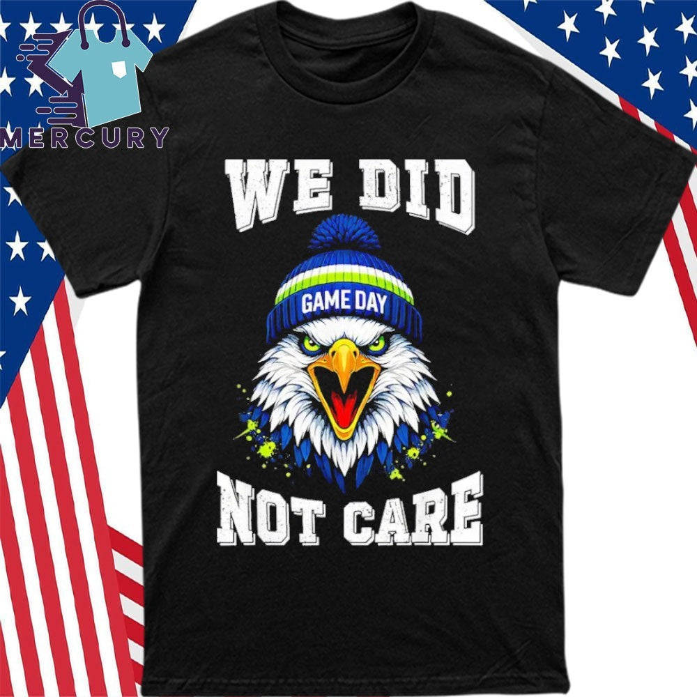 We Did Not Care Bold Coach Rant Sea Hawk Meme Shirt