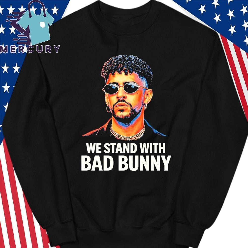 We Stand With Bad Bunny Shirt