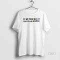 Official We Stand With Blue Collar Astartes T-Shirts, Hoodie, Sweatshirt | CoreVibeTees.com