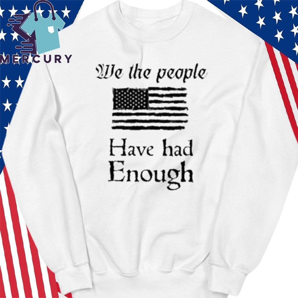 We The People Have Had Enough Minnesota Shirt