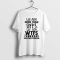Official We Are More Than Bffs We Are Wtfs Weirdos Together Forever T-Shirts, Hoodie, Sweatshirt | CoreVibeTees.com