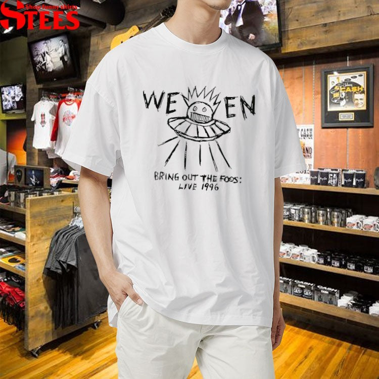 Ween Bring Out The Foos Live 1996 T-shirts