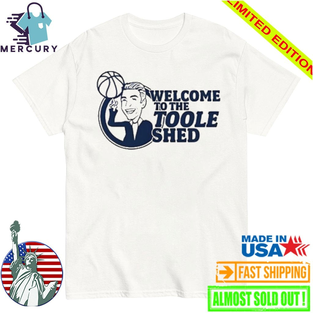 Welcome To The Toole Shed Shirt