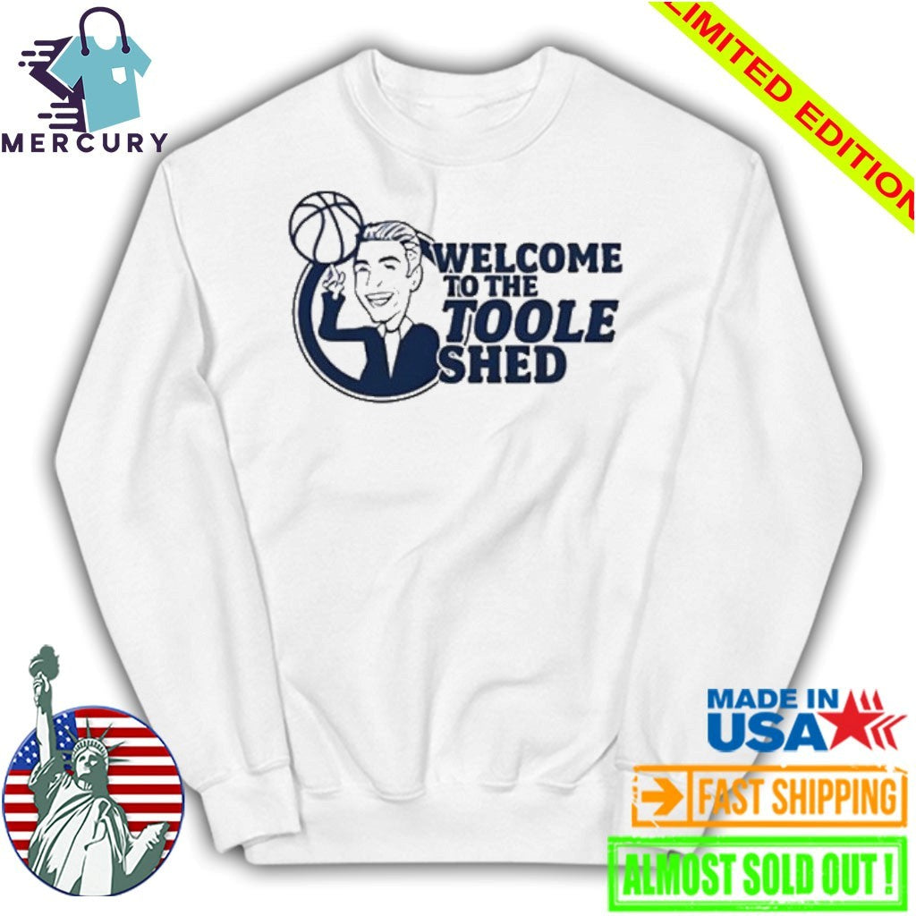 Welcome To The Toole Shed Shirt