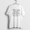 Official When I Die I Dont Want Anybody At My Funeral I Will Come To T-Shirts, Hoodie, Sweatshirt | CoreVibeTees.com