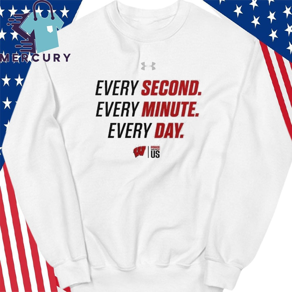 Wisconsin Badgers Basketball Every Second Every Minute Every Day Shirt