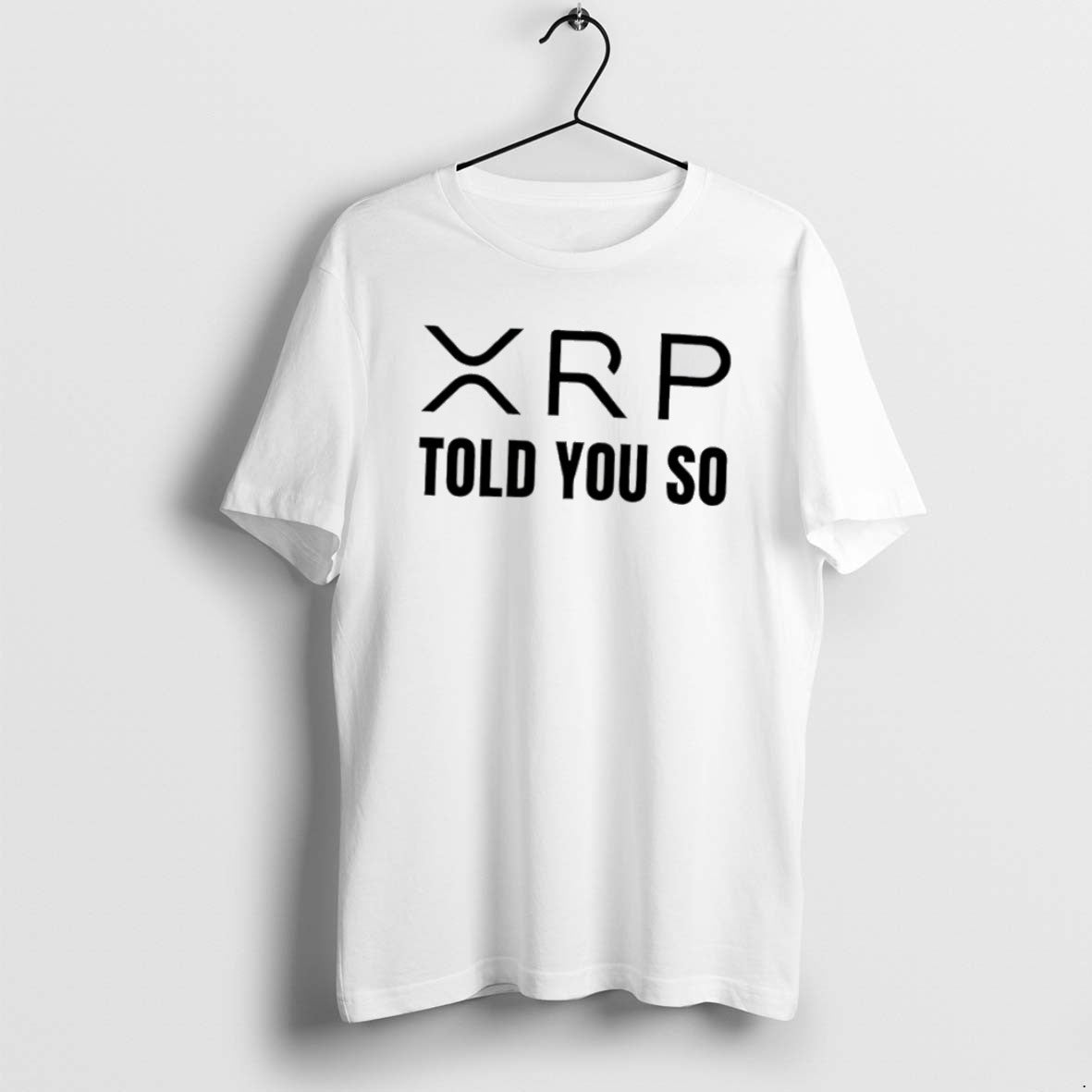 Official Xrp Told You So T-Shirts, Hoodie, Sweatshirt | CoreVibeTees.com