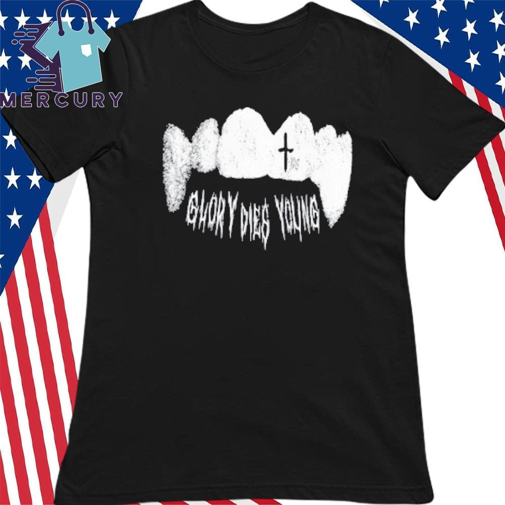 Ydg Fang Glory Dies Young Shirt
