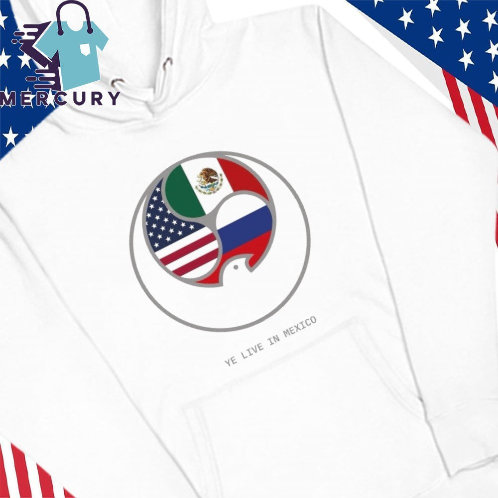 Ye Live In Mexico Shirt
