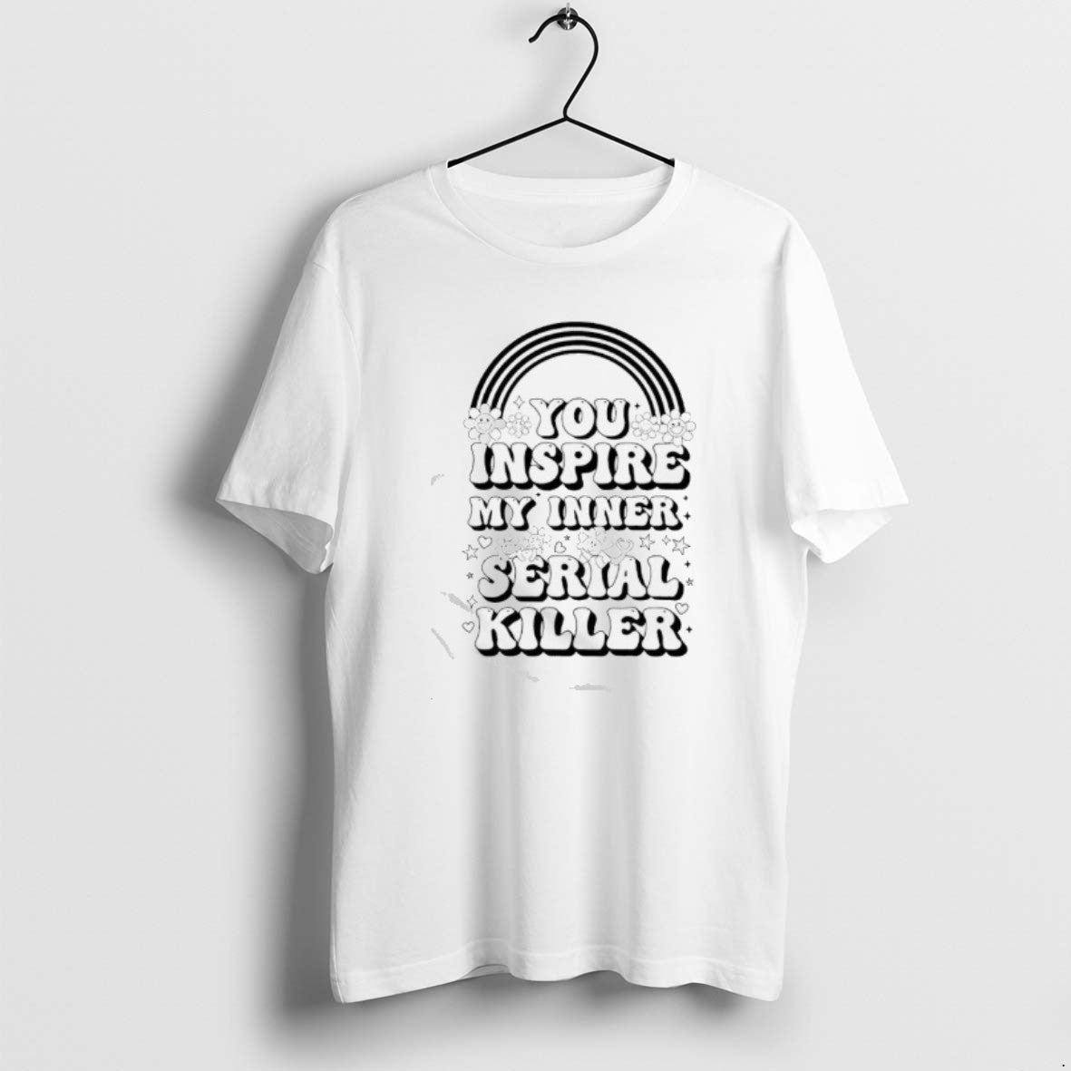 Official You Inspire My Inner Serial Killer T-Shirts, Hoodie, Sweatshirt | CoreVibeTees.com
