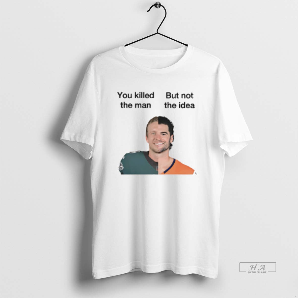 Official You Killed The Man But Not Idea Stidham T-Shirts, Hoodie, Sweatshirt | CoreVibeTees.com