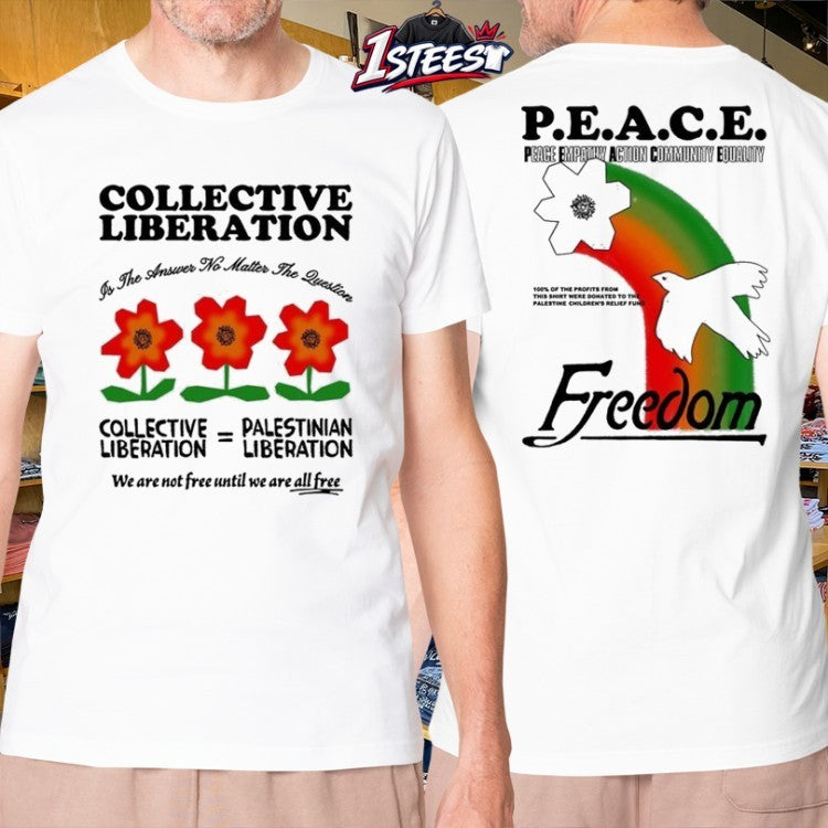 Zayn Anees Collective Liberation We Are Not Free Until We Are All Free Peace T-shirts
