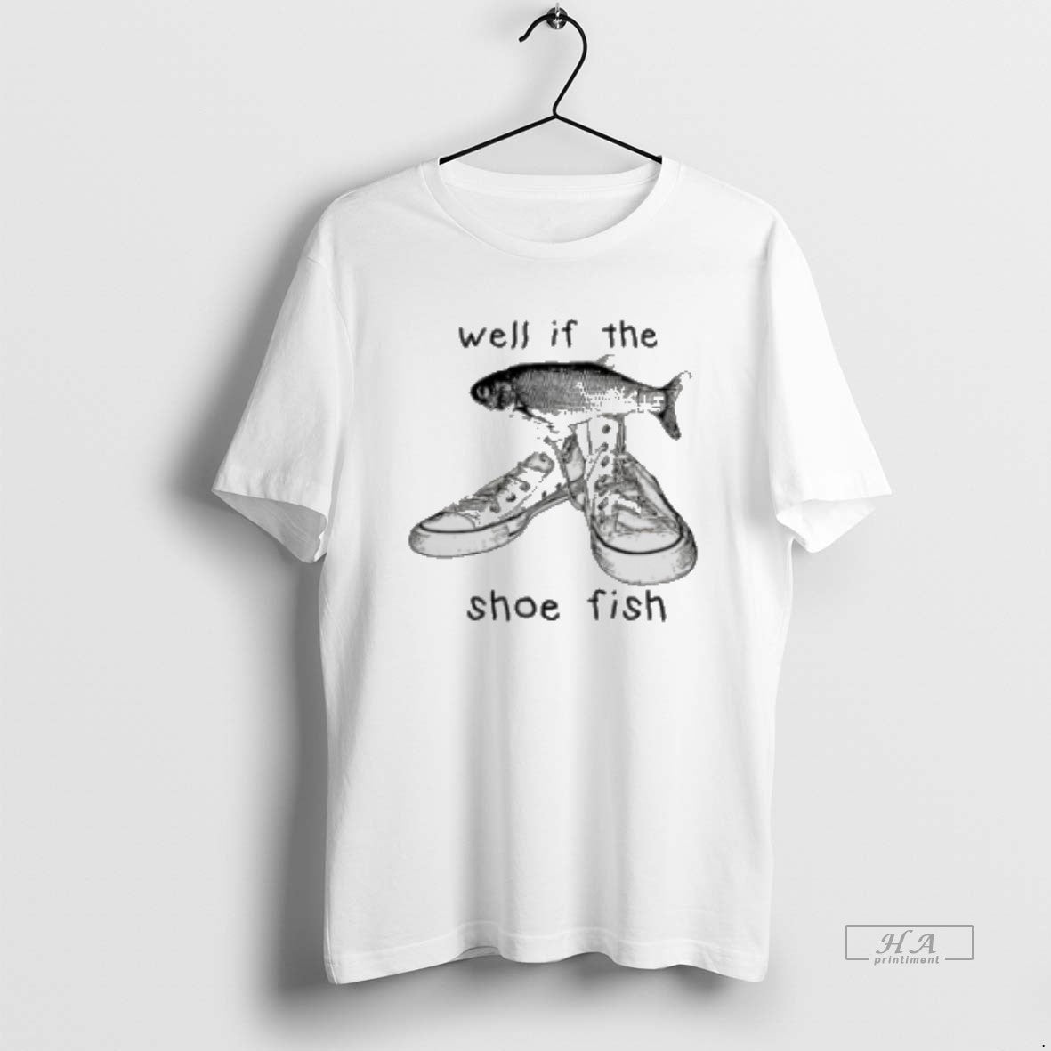 Official Funny Shoe Fish Well If The Shoe Fish Meme Classic Womens T-Shirts, Hoodie, Sweatshirt | CoreVibeTees.com