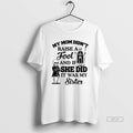 Official Qrvge7r8 Skeleton My Mom Didnt Raise A Fool And If She Did It Was T-Shirts, Hoodie, Sweatshirt | CoreVibeTees.com