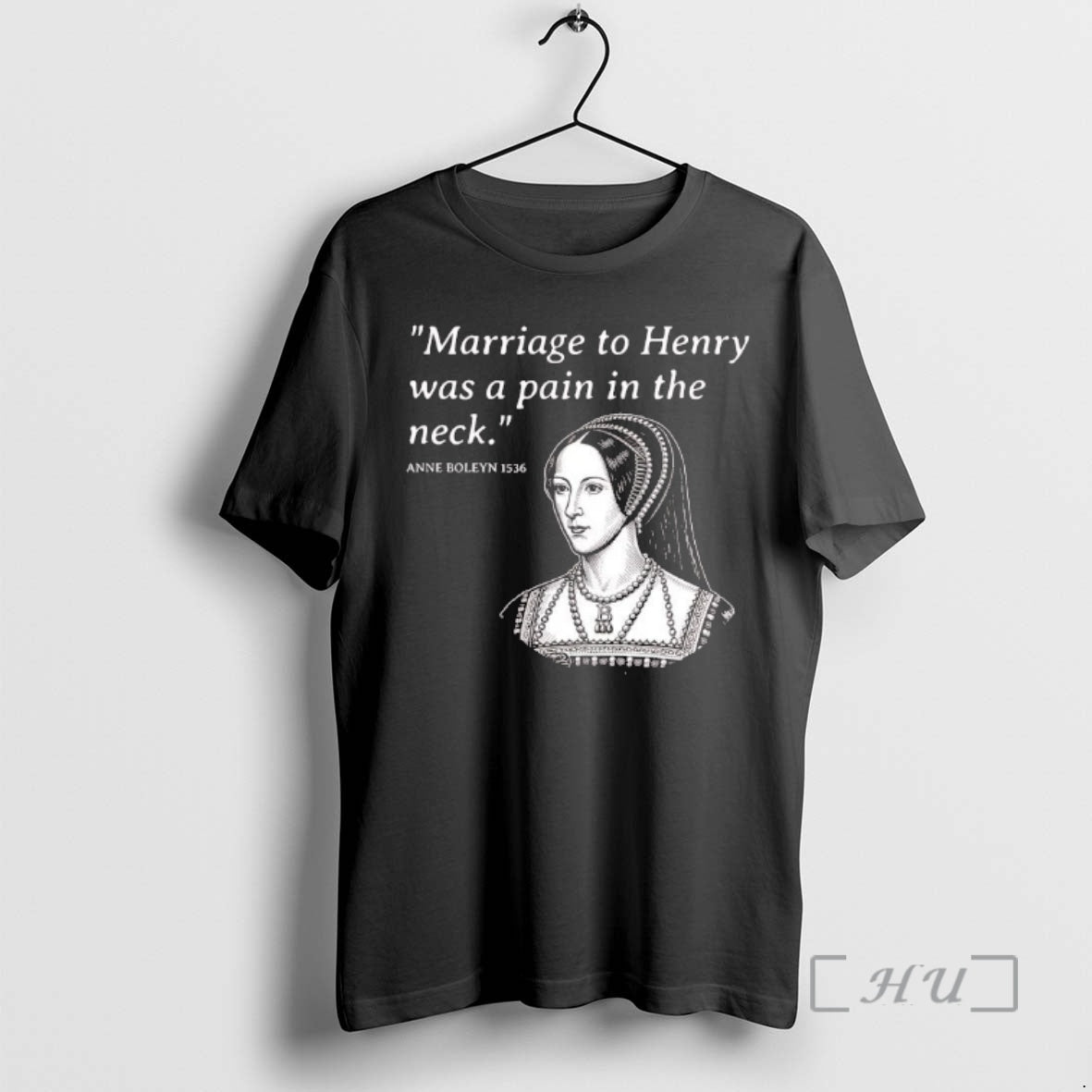 Officials Anne Boleyn Marriage To Henry Was A Pain In The Neck Premium T Shirts Hoodie, Sweatshirt | CoreVibeTees.com