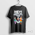 Officials Anton Daniels Hey Leave My Family Outta This T-Shirts, Hoodie, Sweatshirt | CoreVibeTees.com